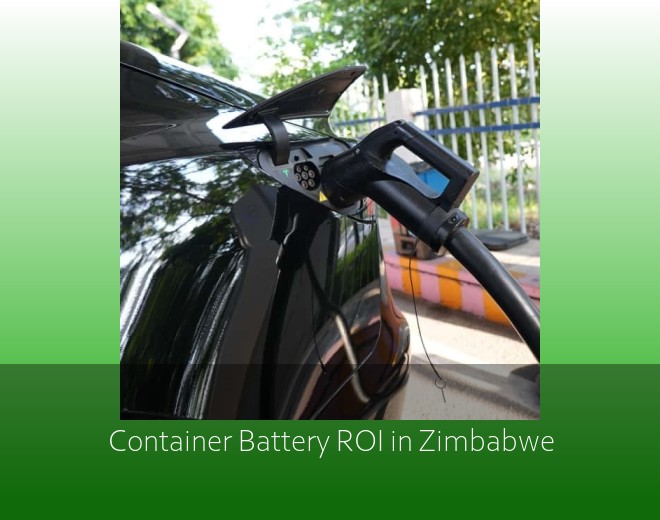 Container Battery ROI in Zimbabwe